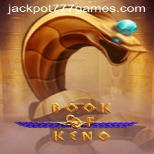 Discover the Thrills of BookOfKeno and Uncover JACKPOT777