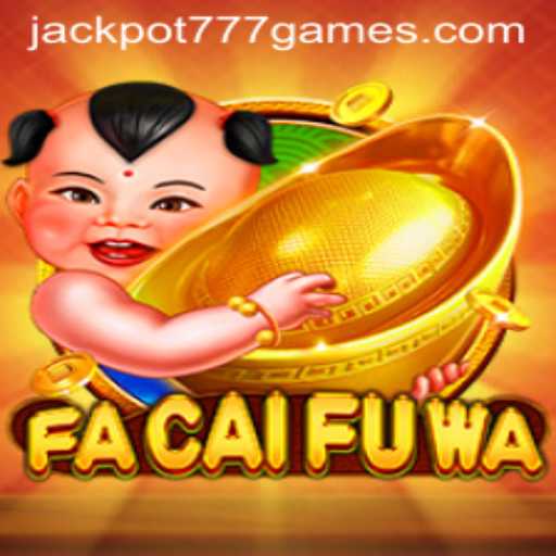 Exploring the Thrilling World of FaCaiFuWa: A Dive into the JACKPOT777 Experience