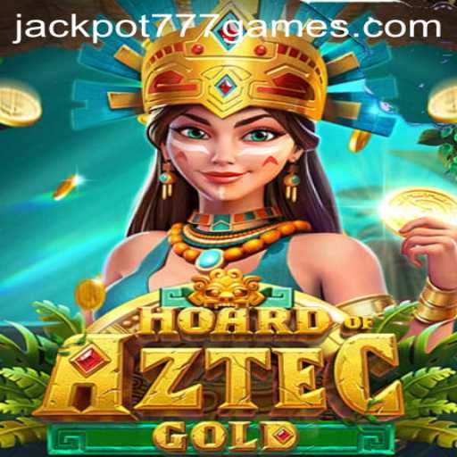 Hoard of Aztec Gold: Uncover Ancient Riches and Strike JACKPOT777