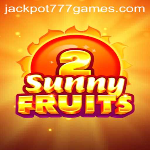 Exciting Adventures in SunnyFruits2: Chasing the JACKPOT777