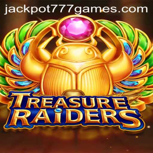 Unlock Your Fortune with TREASURERAIDERS: A Journey to Conquer JACKPOT777